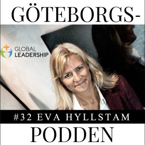 032. Framtidens ledarskap med Eva Hyllstam, grundare till Global Leadership