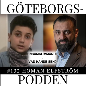 132. Homan Elfström var ensamkommande flyktingbarn - vad hände sen?