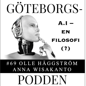 069. A.I - en filosofi (?) med prof. Olle Häggström & Anna Wisakanto