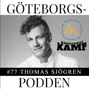 077. Årets kock 2015 & vinnare av Kockarnas Kamp 2018; Thomas Sjögren