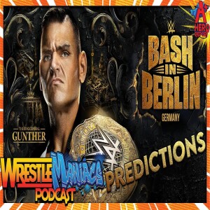 WWE Bash in Berlin 2024 PREDICTIONS + Match Card Breakdown! - Gunther Defends Title | Strap Match!