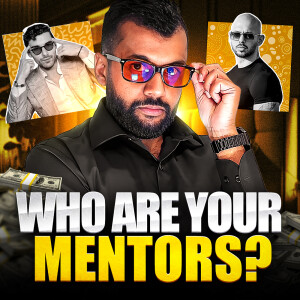 #0087 Choose Your Mentors Wisely: Who Should You Really Listen To