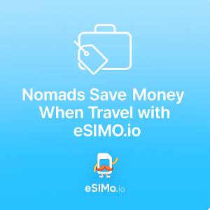 Nomads Save Big: The $3.90 eSIM Travel Hack You Need in 2025 With eSIMo.io