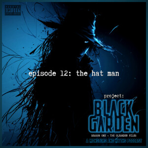 The Hat Man: Season One - The Oleander Files