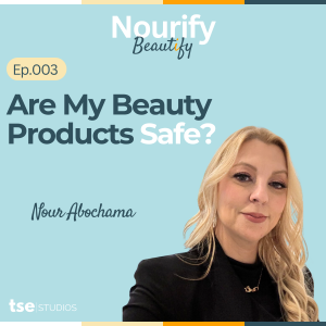 Are My Beauty Products Safe? | Nour Abochama
