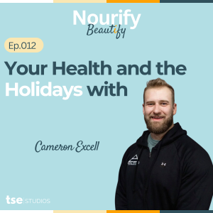 Your Health and the Holidays | Cameron Excell