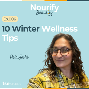 10 Winter Wellness Tips | Pria Joshi