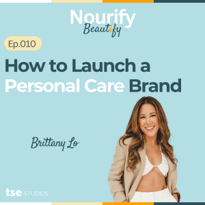 How to Launch a Personal Care Brand | Brittany Lo