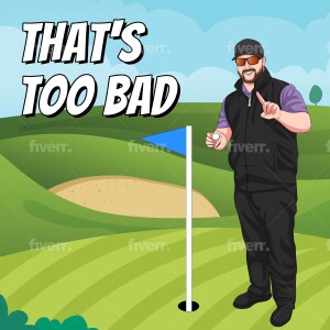 That’s Too Bad - Episode 001 - Intro