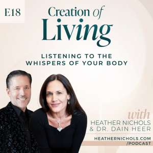 Listening to the Whispers of Your Body with Dr. Dain Heer