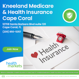 What Is a Deductible in Health Insurance in Cape Coral, FL? Kneeland Medicare & Health Insurance Cape Coral Has the Answer