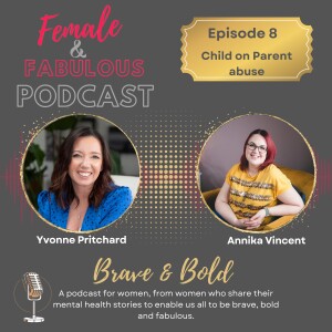 Episode 8: Annika’s Story – Surviving Child-on-Parent Abuse