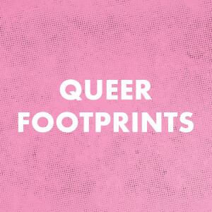 Queer Footprints: LGBTQIA+ Solidarity, Protest and Pride