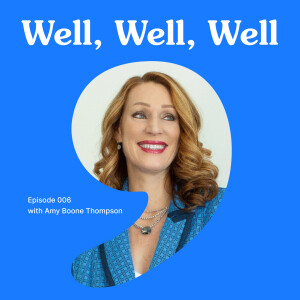 006 Wellness & The Coach Evolution with Amy Boone Thompson
