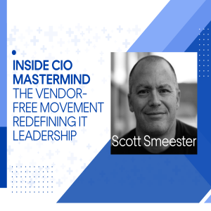 CIO Mastermind: Building a Vendor-Free Tech Community