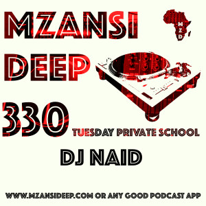 Session 330 TUESDAY PRIVATE SCHOOL - DJ Naid