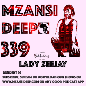 Session 339 - Lady Zeejay - Deep House