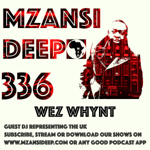 Session 336 - Wez Whynt - GUEST MIX - Soulful House