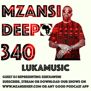 Session 340 - LukaMusic - GUEST MIX - Soulful House