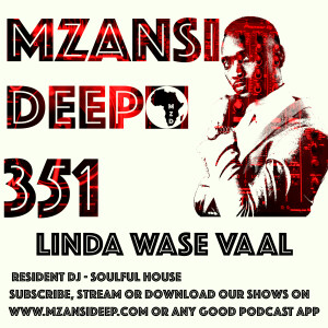 Session 351 - Linda Wase Vaal - Soulful House