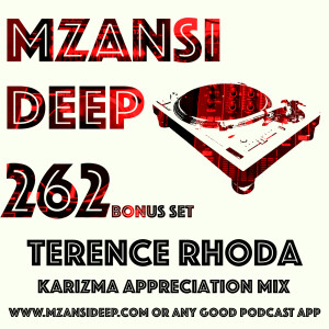 Session 262 - Bonus Set - Terence Rhoda - Karizma Appreciation Mix