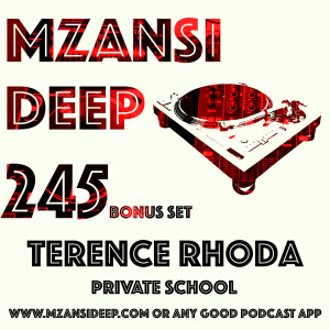Session 245 - BONUS SET - Terence Rhoda - PRIVATE SCHOOL