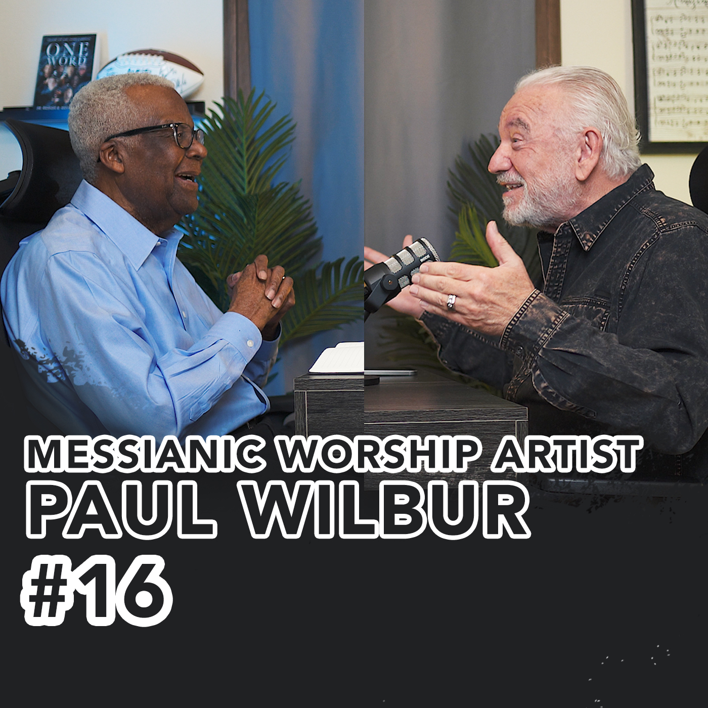 #16 – Renowned Messianic Worship Artist, Paul Wilbur