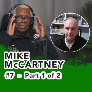 #7 – Mike McCartney, Eldest son of the late Coach Bill McCartney (Part 1 of 2)