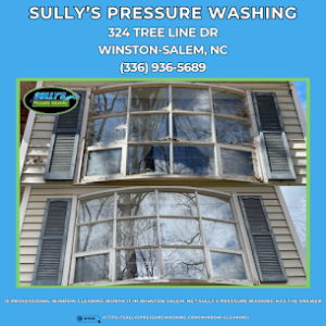 Is Professional Window Cleaning Worth It in Winston-Salem, NC? Sully's Pressure Washing Has the Answer