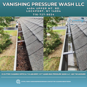 Is Gutter Cleaning Difficult in Amherst, NY? Vanishing Pressure Wash LLC Has the Answer