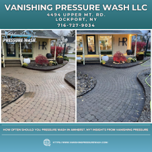 How Often Should You Pressure Wash in Amherst, NY? Insights from Vanishing Pressure Wash