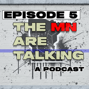 The MN are Talking Episode 5 | Law Enforcement | Snozzberries | Tootsie Roll Pops | Baby Mamas