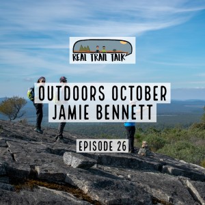 Episode 26 - Outdoors October With Jamie Bennett