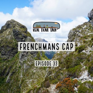 Episode 33 - Frenchmans Cap