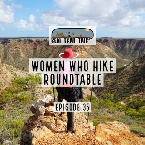 Episode 35 - Women Who Hike Roundtable