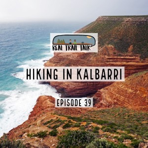 Episode 39 - Hiking in Kalbarri