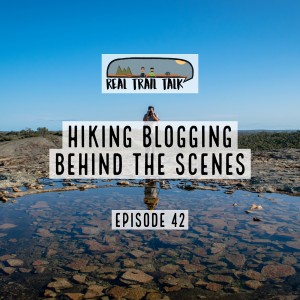 Episode 42 - Hiking Blogging - Behind the Scenes