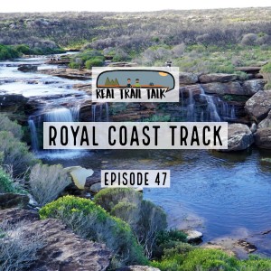 Episode 47 - Royal Coast Track