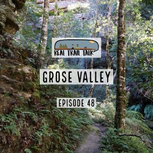 Episode 48 - Grose Valley