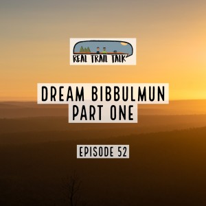 Episode 52 - Dream Bibbulmun (Part One)