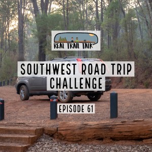 Episode 61 - South West Road Trip Challenge