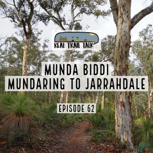 Episode 62 - Munda Biddi - Mundaring to Jarrahdale