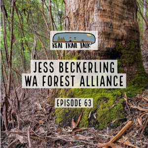 Episode 63 - Jess Beckerling from the WA Forest Alliance