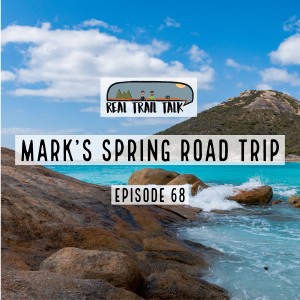 Episode 68 - Mark's Spring Road Trip