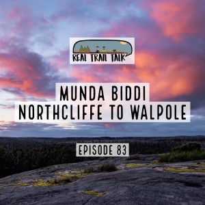 Episode 83 - Munda Biddi - Northcliffe to Walpole