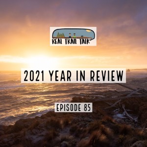 Episode 85 - 2021 Year in Review