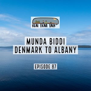 Episode 87 - Munda Biddi - Denmark to Albany + Aron