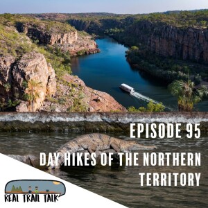 Episode 95 - Day Hikes of the Northern Territory