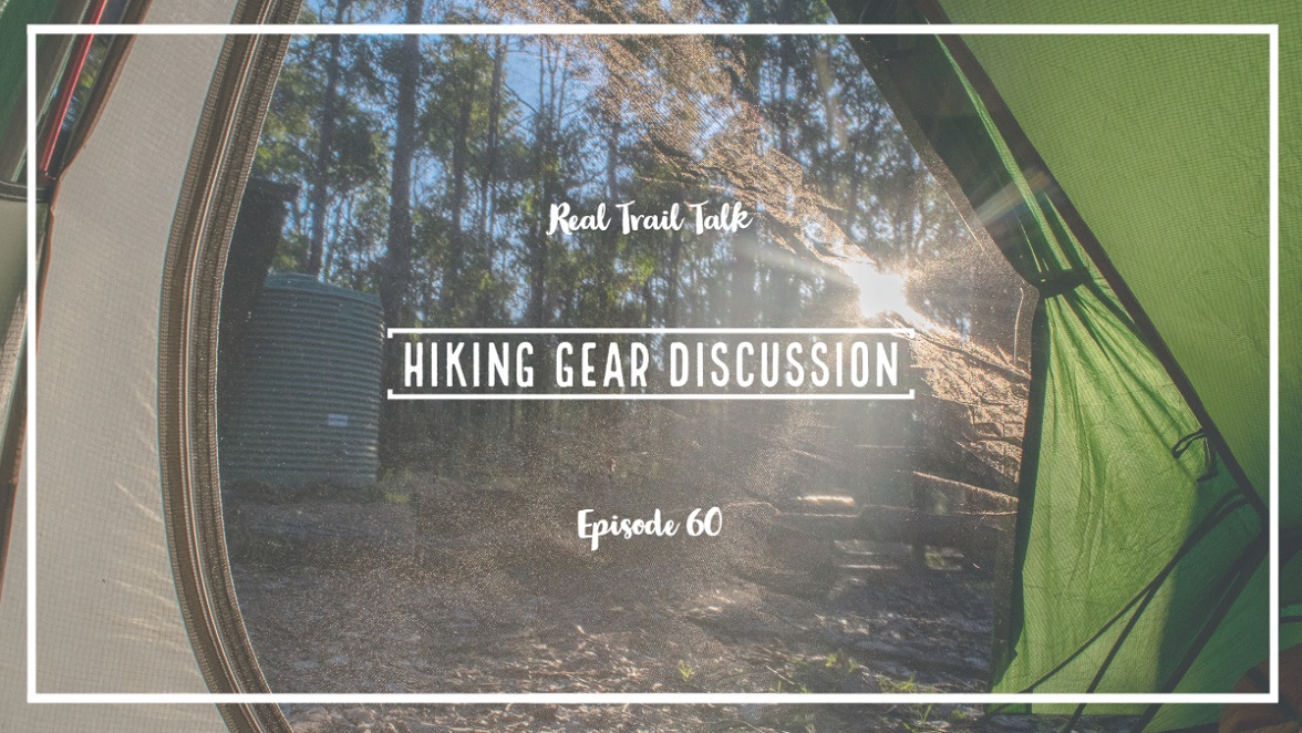 Episode 60 - Hiking Gear Discussion