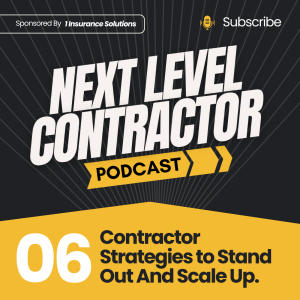 Stand Out & Scale Up - Winning Strategies for Contractors | The Next Level Contractor - Episode 6